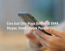 Dimana Bisa Jual Chip Higgs Domino