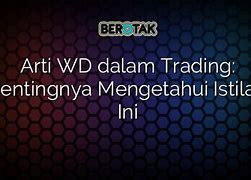 Istilah Wd Dalam Saham Adalah